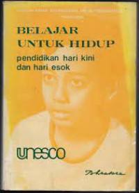 Belajar Untuk Hidup : Pendidikan hari kini dan hari esok