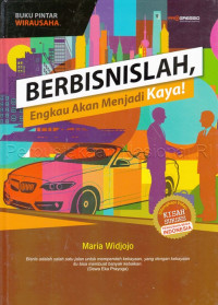 Buku Pintar Wirausaha : Berbisnislah, Engkau Akan Menjadi Kaya