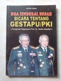 Dua Jendral Besar Bicara Tentang GESTAPU/PKI