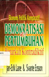 Ekonomi Politik Komparatif : Demokratisasi & Pertumbuhan : Benarkah Kontradiktif