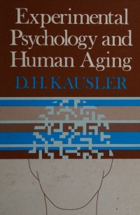 Experimental Psychology And Human Aging