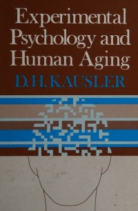 Experimental Psychology And Human Aging