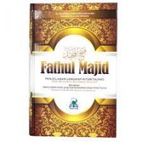 Fathul Majid ( Penjelasan Lengkap Kitab Tauhid )