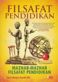 Filsafat pendidikan : mazhab-mazhab filsafat pendidikan