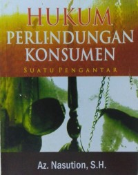 Hukum Perlindungan Konsumen Suatu Pengantar