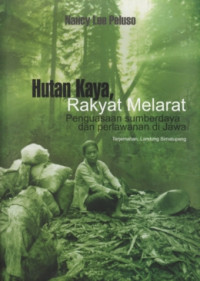 Image of Hutan Kaya, Rakyat Melarat: Penguasaan Sumberdaya Dan Perlawanan Di Jawa
