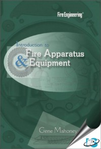 Introduction To Fire Apparatus And Equipment