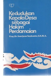 Kedudukan Kepala Desa Sebagai Hakim Perdamaian