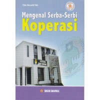 Mengenal Serba-Serbi Koperasi