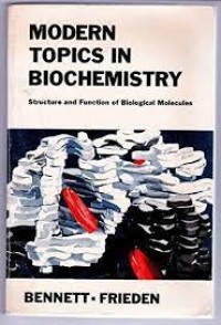 Modern Topics in Biochemistry : Structure and Function of Biological Molecules