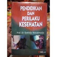 Pendidikan Dan Perilaku Kesehatan