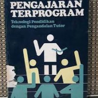 Pengajaran Terprogram : Teknologi Pendidikan Dengan Pengandalan Tutor