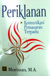 Periklanan : Komunikasi, Pemasaran, Terpadu