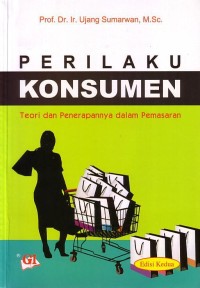 Perilaku Konsumen : Teori dan Penerapannya dalam Pemasaran