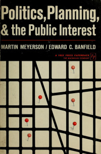 Politics, Planning, & the Public Interest : The Case of Public Housing in Chicago