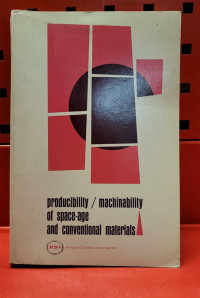 Producibility/Machinability of Space Age and Conventional Materials