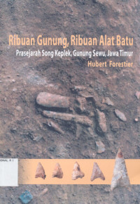 Ribuan Gunung, Ribuan Alat Batu : Prasejarah Song Keplek, Gunung Sewu, Jawa Timur