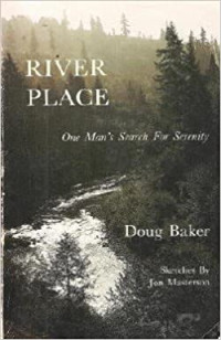 Image of River Place : One Man's Search For Serenity