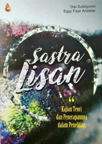 Sastra Lisan (Kajian Teori Dan Penerapannya Dalam Penelitian)