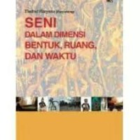 Seni Dalam Dimensi Bentuk, Ruang, Dan Waktu