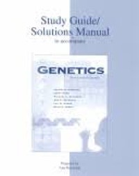 Study Guide/Solutions Manual to accompany - Genetics : From Genes to Genomes