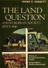 The Land Question & European Society Since 1650
