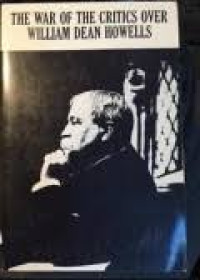 The War Of The Critics Over William Dean Howells