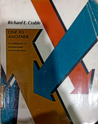 One To Another : A Guidebook For Interpersonal Communication