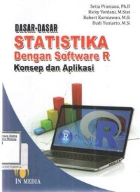 Dasar - Dasar Statistika Dengan Software R : Konsep dan Aplikasi