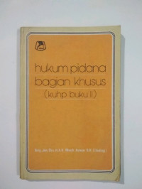 Hukum Pidana Bagian Kuhusus(Kuhp Buku II)
