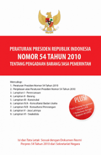 Peraturan Presiden Republik Indonesia Nomor 54 Tahun 2010 Tentang Pengadaan barang/Jasa Pemerintah