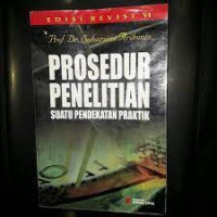 Prosedur Penelitian Suatu Pendekatan Praktik