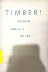 Timber: Problems Prospects Policies