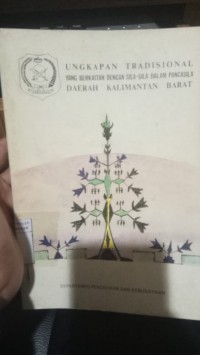 Ungkapan Tradisional Yang Berkaitan Dengan Sila-Sila Dalam Pancasila Daerah Kalimantan Barat