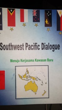 Image of Southwest Pacific dialogue : menuju kerjasama kawasan baru