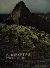 Echoes Of Time : A World History