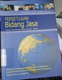 Persetujuan Bidang Jasa (General Agreement on Trade in Service / GATS)