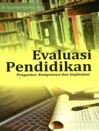 Evaluasi Pendidikan : Pengantar, Kopetensi dan Implementasi