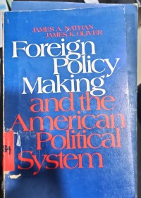 Foreign Policy Marking and The American Political System