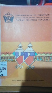 Perkampungan Di Perkotaan Sebagai Wujud Proses Adaptasi Sosial Daerah Sulawesi Tenggara