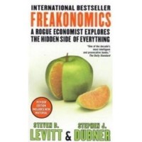 Freakonomics : A Rogue Economist Explores the Hidden Side of Everything