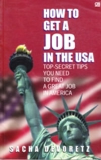 How To A Get job In The USA : Top-Secret Tips You Need To Find A Great Job In America