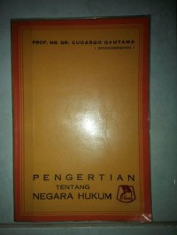 Pengertian Tentang Negara Hukum