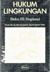 Hukum Lingkungan Buku III:Regional