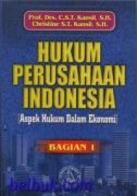 Hukum Perusahaan Indonesia: (Aspek Hukum Dalam Ekonomi) Bagian 1