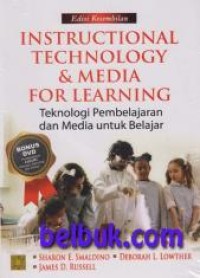 Instructional Technology & Media For Learning : Teknologi Pembelajaran dan Media Untuk Belajar