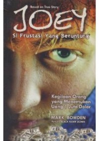 Joey : Si Frustasi Yang Beruntung