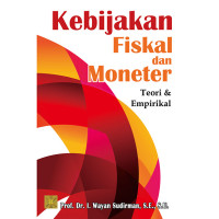 Image of Kebijakan Fiskal dan Moneter, Teori dan Empirikal