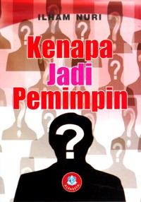 Kenapa Jadi Pemimpin