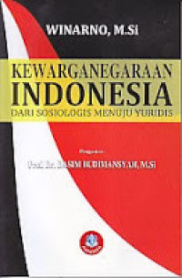 Kewarganegaraan Indonesia Dari sosiologis Menuju Yuridis.
